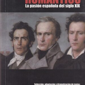 Paseo romántico. La pasión española del siglo XIX