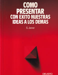 Como presentar con éxito nuestras ideas a los demás