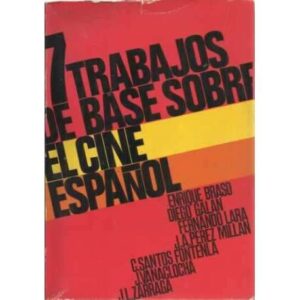 7 TRABAJOS DE BASE SOBRE EL CINE ESPAÑOL