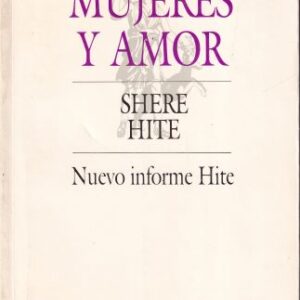 Mujeres y amor. Nuevo informe Hite