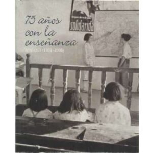 75 años con la enseñanza. FETE-UGT 1931-2006