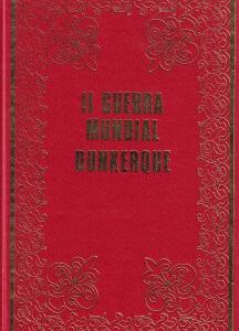 II Guerra Mundial. Dunkerque. La marcha de los vencidos
