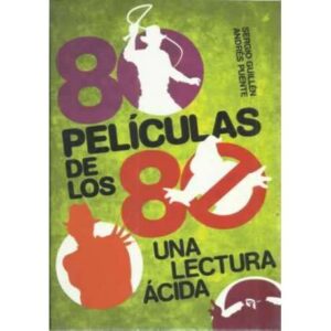 80 películas de los 80. Una lectura ácida