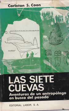 Las siete cuevas. Aventuras de un antropólogo en busca del pasado