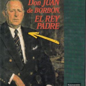 Don Juan de Borbón, el rey padre