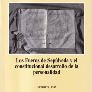 Los fueros de Sepúlveda y el constitucional desarrollo de la personalidad