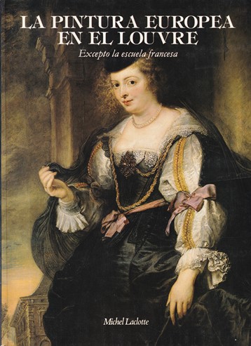 La pintura europea en el Louvre. Excepto la escuela francesa
