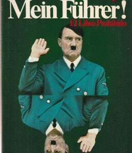 Mein Fürer, mein Fürer! (El Libro Prohibido)