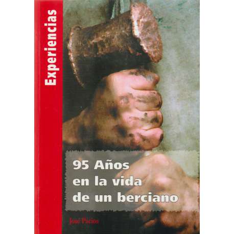 Experiencias. 95 Años en la vida de un berciano