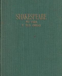 Shakespeare. Su vida y sus obras