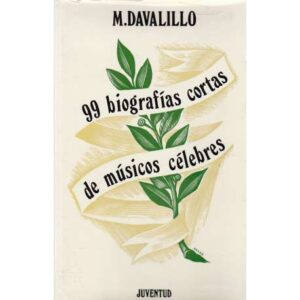 99 Biografías cortas de músicos célebres
