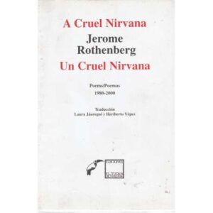 A cruel nirvana / Un cruel nirvana. Poems-Poemas 1980-2000