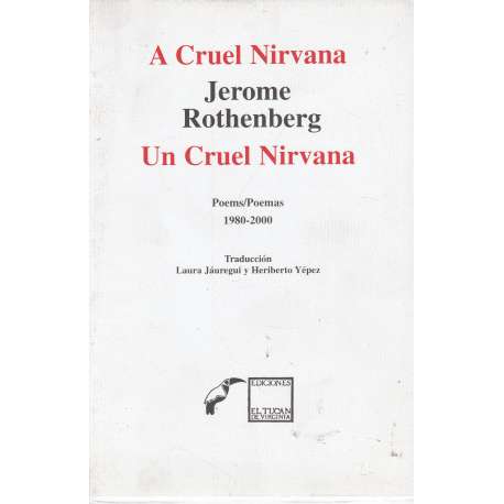 A cruel nirvana / Un cruel nirvana. Poems-Poemas 1980-2000