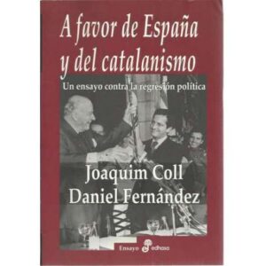 A favor de España y del catalanismo