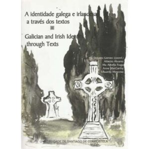 A identidade galega e irlandesa a través dos textos / Galician and Irish Identity through Texts