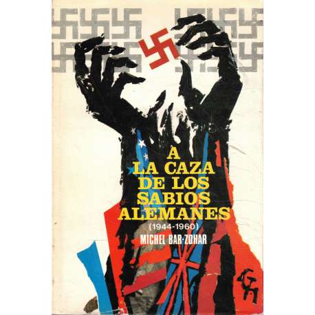 A la caza de los sabios alemanes (1944-1960)