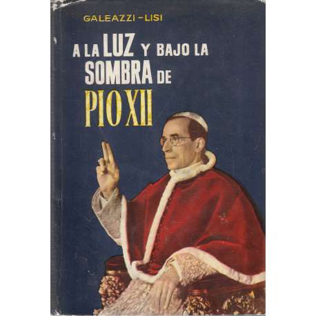 A la luz y bajo la sombra de Pío XII