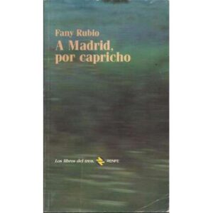 A MADRID, POR CAPRICHO