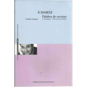 Á marxe. Palabra de escritor. 2 de Xaneiro-10 de Marzo de 2002
