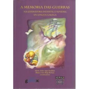 A memoria das guerras na literatura infantil e xuvenil en lingua galega