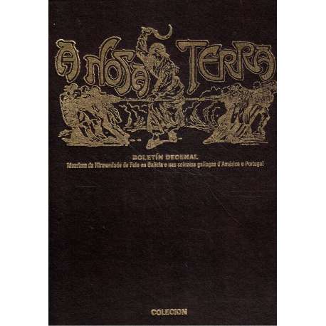A Nosa Terra. Boletín decenal. 12 tomos, 2 de índices y 1 Nº 0. (15 tomos)