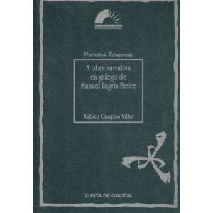 A obra narrativa en galego de Manuel Lugrís Freire