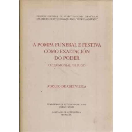 A pompa funeral e festiva como exaltación do poder o cerimonial en Lugo