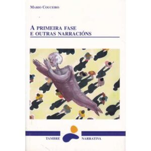A primeira fase e outras narracións