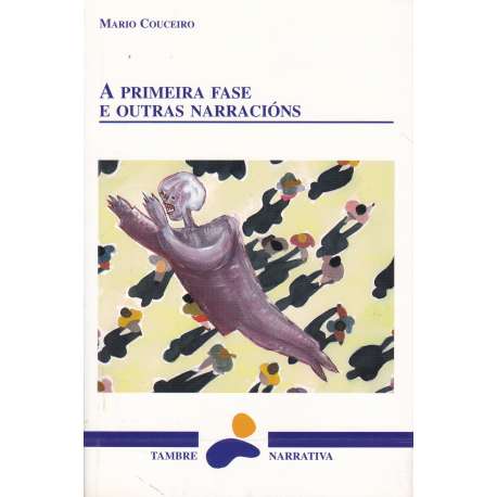 A primeira fase e outras narracións