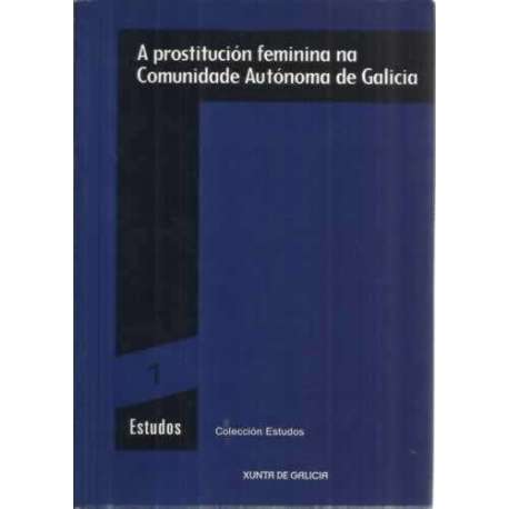 A prostitución feminina na Comunidade Autónoma de Galicia