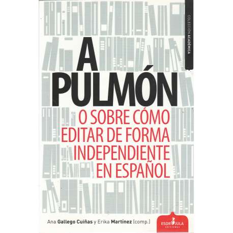 A Pulmón. O sobre cómo editar de forma independiente en español