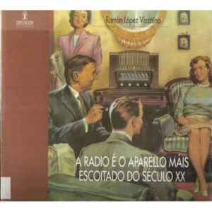 A radio é o aparello máis escoitado do século xx