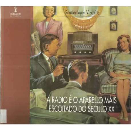 A radio é o aparello máis escoitado do século xx