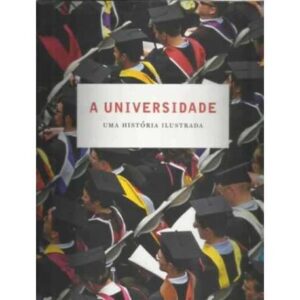 A Universidade. Uma história ilustrada