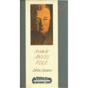 A vida de Ánxel Fole