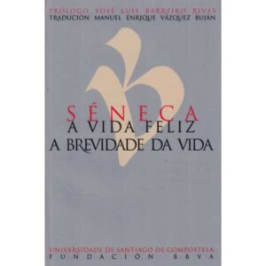 A vida feliz. A brevidade da vida