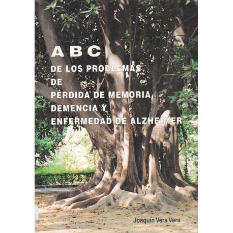 ABC de los problemas de pérdia de memoria, demencia y enfermedades de alzheimer