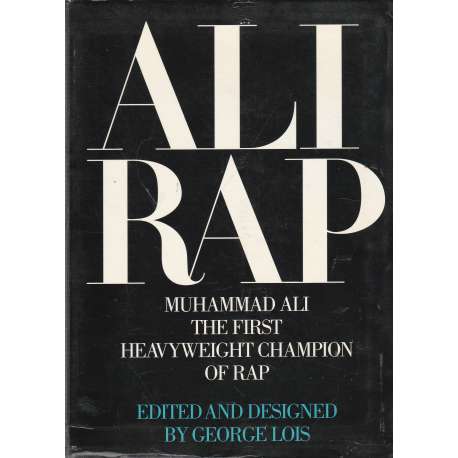 Ali Rap. Muhammad Ali the first heavyweight champion of rap
