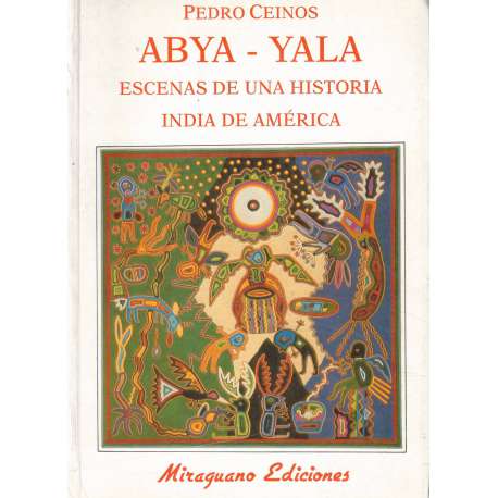 Abya - Yala. Escenas de una historia India de América