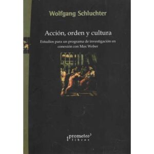 Acción, orden y cultura