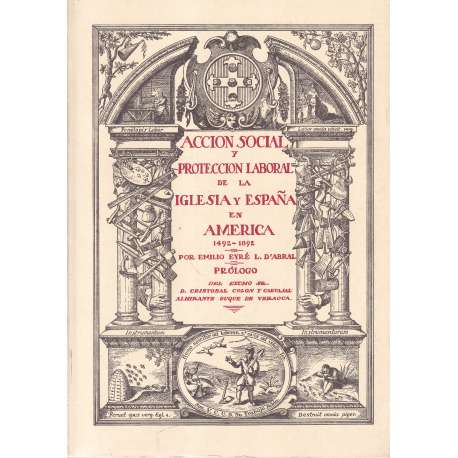 Acción social y protección laboral de la iglesia y España en América 1492-1892