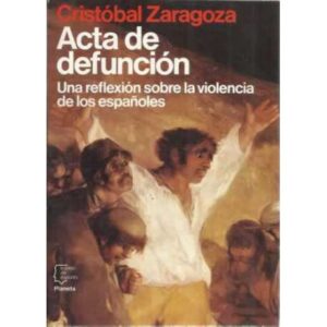 Acta de defunción. Una reflexión sobre la violencia de los españoles