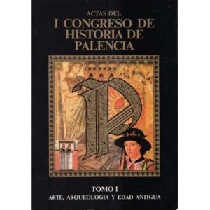 Actas del I Congreso de Historia de Palencia