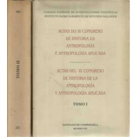 Actas del III Congreso de Historia de la Antropología y antropología aplicada. 2 tomos
