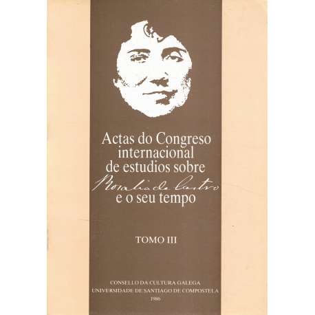 Actas do Congreso internacional de estudios sobre Rosalía de Castro e o seu tempo. Tomo III