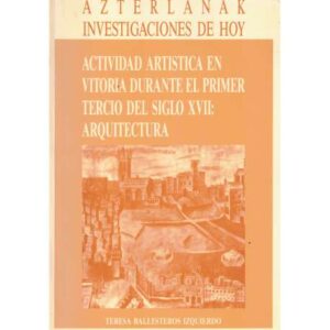 Actividad artística en Vitoria durante el primer tercio del siglo XVII: Arquitectura