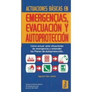 Actuaciones básicas en emergencias, evacuación y autoprotección