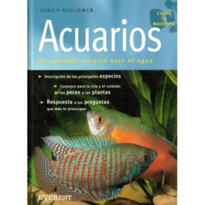 Acuarios. Un pequeño paraíso bajo el agua