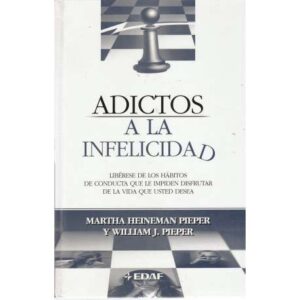 Adictos a la infelicidad