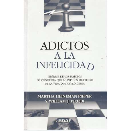 Adictos a la infelicidad